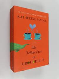 The Yellow Eyes of Crocodiles : A Novel