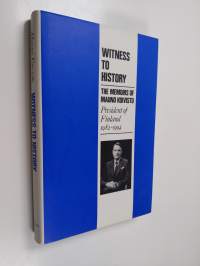 Witness to history : the memoirs of Mauno Koivisto, President of Finland 1982-1994