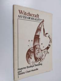Witchcraft - Myth Or Reality?