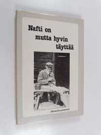 Nafti on mutta hyvin täyttää : (kurulaista perinnettä)