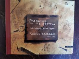 Poterossa piirrettyä - Korsu skisser 1939-1944.