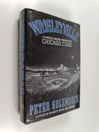 Wrigleyville - A Magical History Tour of the Chicago Cubs