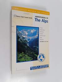 Adventuring in the Alps : France, Switzerland, Germany, Austria, Liechtenstein, Italy, Slovenia
