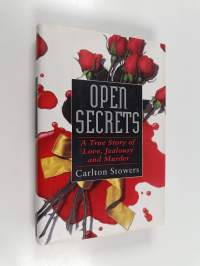 Open Secrets - A True Story of Love, Jealousy, and Murder