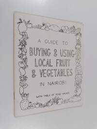 A guide to buying and using local fruit and vegetables in Nairobi