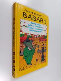 Babar 1 : Babarin lapsuus ; Babar ja Vanha Rouva ; Babarista tulee kuningas ; Babarin ilmamatka