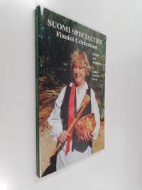 Suomi Specialties - Finnish Celebrations : Recipes and Traditions (signeerattu, tekijän omiste)