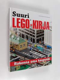 Rakenna oma kaupunki : Suuri Lego-palikkakirja