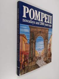 Pompeii - Nowadays and 2000 Years Ago