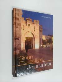 Sinun muureillesi, Jerusalem