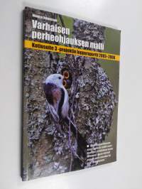 Varhaisen perheohjauksen malli - Kotiosoite 3 -projektin loppuraportti 2003-2006