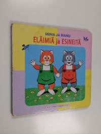 Miina ja Manu : eläimiä ja esineitä