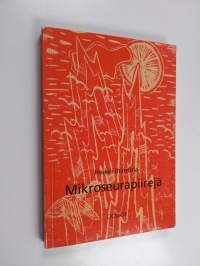 Mikroseurapiirejä (signeerattu, tekijän omiste)