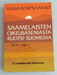 Saamelaisten oikeusasemasta Ruotsi-Suomessa : oikeushistoriallinen tutkimus Länsi-Pohjan Lapin maankäyttöoloista ja -oikeuksista ennen 1700-luvun puoliväliä