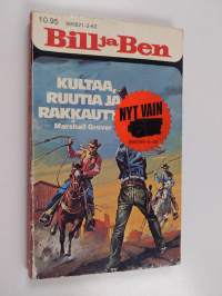 Bill ja Ben : Kultaa, ruutia ja rakkautta