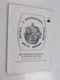 Seafaring on the Baltic in the 18th century : seminar in the City of Kotka 5.-6.8.1983