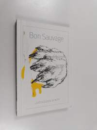 Bon Sauvage : luovuuden synty