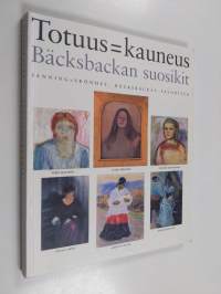 Totuus = kauneus : Bäcksbackan suosikit = Sanning = skönhet : Bäcksbackas favoriter