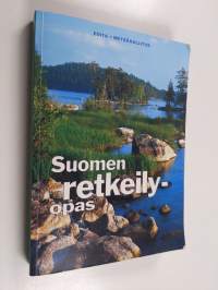 Suomen retkeilyopas : retkeilyreittejä ja -alueita, luontopolkuja, erämaa-alueita, kansallispuistoja, luonnonpuistoja, päivätupia, autiotupia, varaustupia, ympäri...