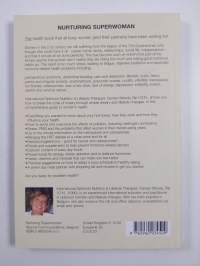 Nurturing Superwoman - The Busy Woman&#039;s Guide to Stress Reduction and Dynamic Health (signeerattu, tekijän omiste)