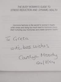 Nurturing Superwoman - The Busy Woman&#039;s Guide to Stress Reduction and Dynamic Health (signeerattu, tekijän omiste)