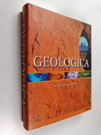 Geologica : elävä ja muuttuva maapallo : geologinen aika, supermantereet, ilmasto, pinnanmuodot, eläimet, kasvit
