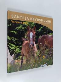 Santi ja hevosmummi : varsan elämää