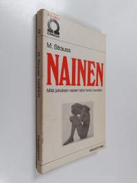 Nainen : mitä jokaisen naisen tulisi tietää itsestään?