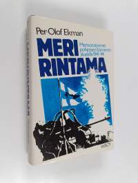 Meririntama : merisotatapahtumat Itämeren pohjoisosassa 1941-1944