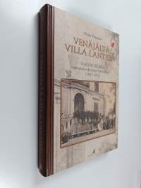 Venäjältä Villa Lanteen : Nadine Helbig, syntyään ruhtinatar Sahovskaja (1847-1922)