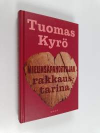 Mielensäpahoittajan rakkaustarina