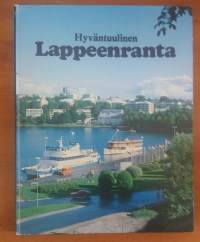 Hyväntuulinen Lappeenranta = Det vänliga Villmanstrand = Friendly Lappeenranta