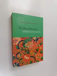 Tiibetiläinen elämisen taito : viisas keho, viisas mieli, viisas elämä