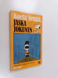 Koeta kestää, Jaska Jokunen