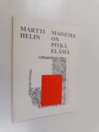 Maisema on pitkä elämä
