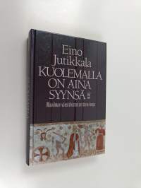 Kuolemalla on aina syynsä : maailman väestöhistorian ääriviivoja