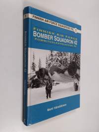 Finnish Air Force : Bomber Squadron 42 = Pommituslentolaivue 42