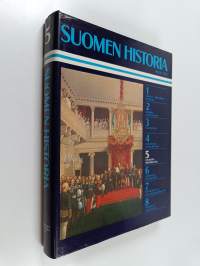 Suomen historia. 5 : Autonomian rakentamisen ja kansallisen nousun aika, suurten uudistusten kausi, kansanrunous, kansallisen korkeakulttuurin synty