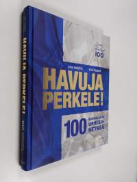 Havuja perkele! : 100 suomalaista urheiluhetkeä