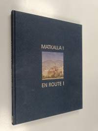 Matkalla! : suomalaiset arkkitehdit opintiellä = En route! : Finnish architects&#039; studies abroad