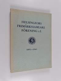 Helsingfors frimärkssamlare förening r.f. 1893-1943