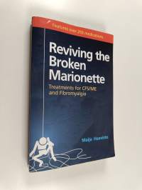 Reviving the broken marionette : treatments for CFS/ME and fibromyalgia