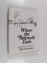 Where the sidewalk ends : the poems &amp; drawings of Shel Silverstein