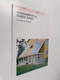 Asuinympäristö ja kestävä kehitys : Periaatteita ja käytäntöjä