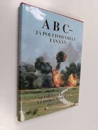 ABC - ja polttosuojelu tänään : Suojelun kuusi vuosikymmentä 1933-1993