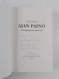 Ajan paino : jalkaväenkenraali K. A. Tapolan elämä (signeerattu, tekijän omiste)