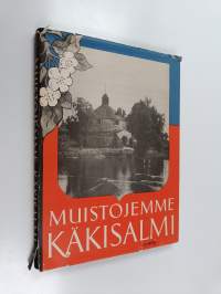 Muistojemme Käkisalmi