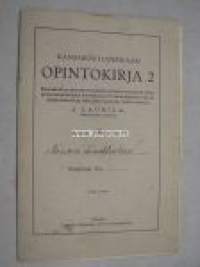 Kansakoulunoppilaan opintokirja Nanna Lindholm Karinainen / Kyrö