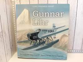 Gunnar Lihr,  En finländsk flygarlegend - Suomalainen lentäjälegenda