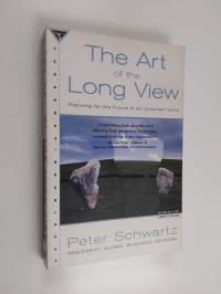 The art of the long view : paths to strategic insight for yourself and your company